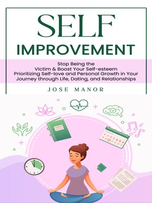cover image of Self Improvement--Stop Being the Victim & Boost Your Self-esteem